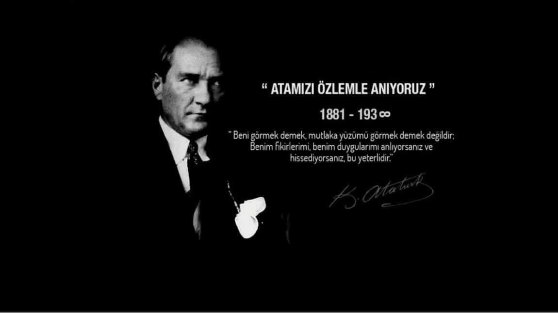 10 KASIM ATATÜRK'Ü ANMA GÜNÜ